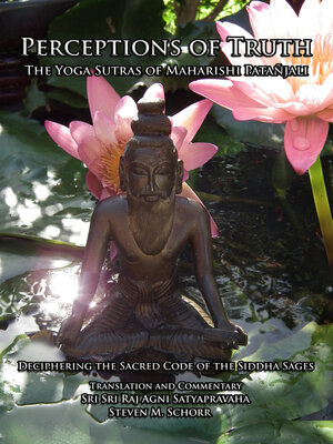 cover image of Perceptions of Truth, the Yoga Sutras of Maharishi Patañjali: Deciphering the Sacred Code of the Siddha Sages